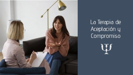 La Terapia de Aceptación y Compromiso